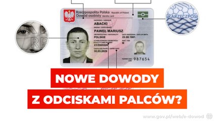 Będą nowe dowody z odciskami palców?