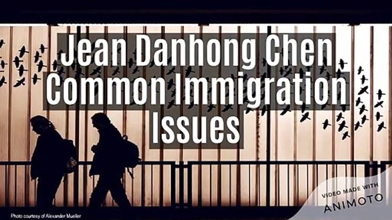 Jean Danhong Chen Common Immigration Issues