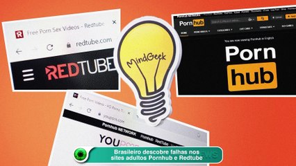 Brasileiro descobre falhas nos sites adultos Pornhub e Redtube