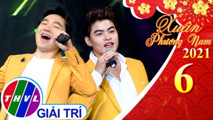 Xuân phương Nam 2021 – Tập 6: Xuân đã về - Dương Ngọc Thái, Lưu Hưng