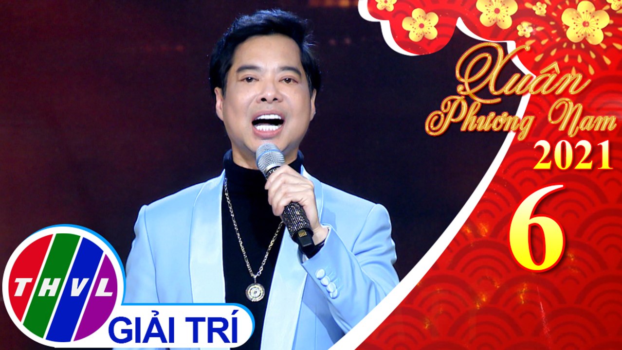 Xuân phương Nam 2021 – Tập 6: Gió mùa xuân tới - Ngọc Sơn