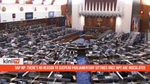 DAP MP_ There's no reason to suspend parliamentary sittings once MPs are inoculated