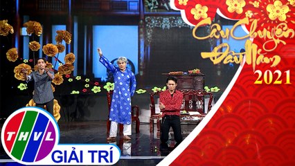 Câu chuyện đầu năm 2021: Hài kịch Đêm giao thừa nghe một khúc gia ca - Dương Lâm, Anh Tú, Tấn Phát, Hữu Bằng, Dương Thanh Vàng, Kim Đào