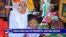 Kisah Anak Balita Penderita Jantung Bocor