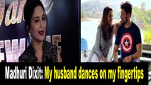 Madhuri Dixit: My husband dances on my fingertips