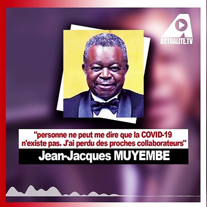 Muyembe: "personne ne peut me dire que la COVID-19 n'existe pas. J'ai perdu des proches collaborateurs"