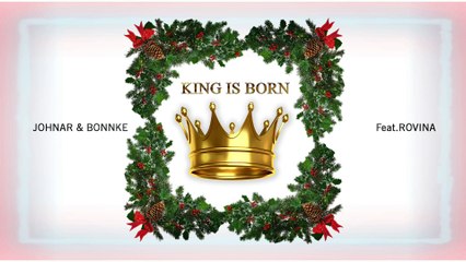 Johnar & Bonnke - King Is Born feat. Rovina (Official Audio) 1080 x 1920