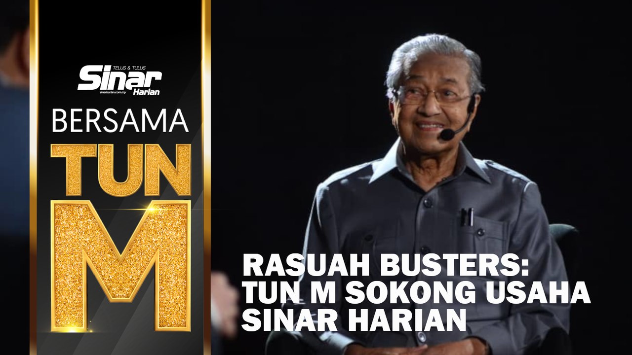Rasuah Busters: Tun M sokong usaha Sinar Harian