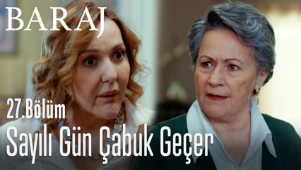 Sayılı gün çabuk geçer - Baraj 27. Bölüm