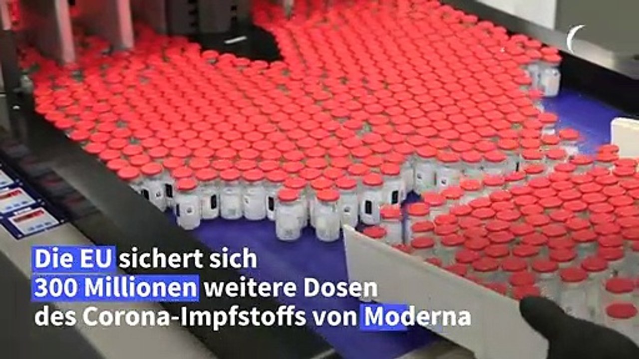 EU kauft weitere 300 Millionen Dosen Moderna-Impfstoff