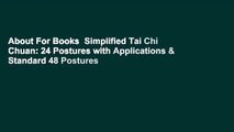 About For Books  Simplified Tai Chi Chuan: 24 Postures with Applications & Standard 48 Postures