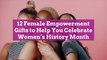 12 Female Empowerment Gifts to Help You Celebrate Women's History Month