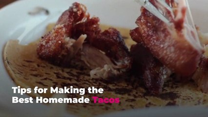 Tips for Making the Best Homemade Tacos