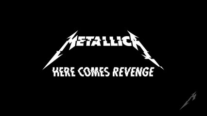 Metallica - Here Comes Revenge
