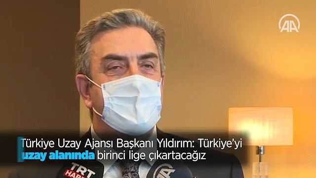 Türkiye Uzay Ajansı Başkanı Yıldırım: Hedefimiz büyük, Türkiye'yi uzay alanında birinci lige çıkartacağız