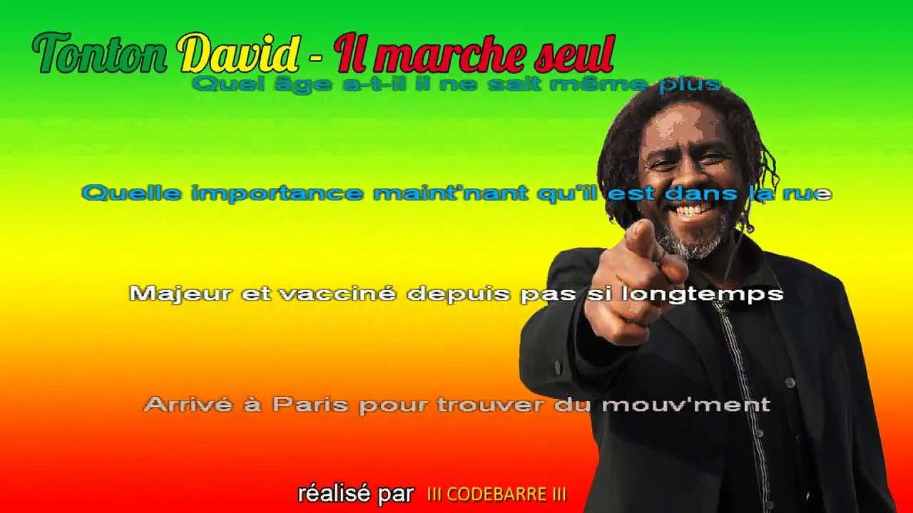 KARAOKE Tonton David Il marche seul Vidéo Dailymotion
