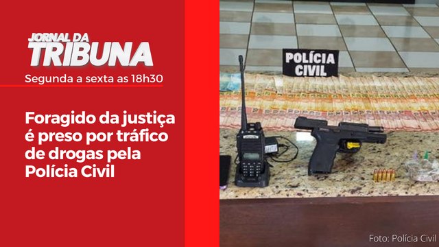 Foragido da justiça é preso por tráfico de drogas pela Polícia Civil