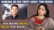 Kangana Ranaut CLARIFIES Her Statement On Comparing Herself To Tom Cruise 