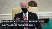 Biden backs studying reparations as Congress considers bill, and other top stories in politics from February 18, 2021.