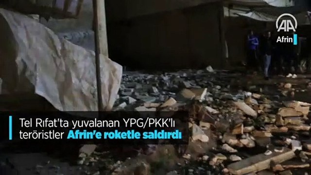 Tel Rıfat'ta yuvalanan YPG/PKK'lı teröristler Afrin'e roketle saldırdı