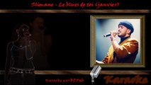 KARAOKE Slimane - Le blues de toi