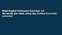 Read English Dictionary Essential: All the words you need, every day (Collins Essential) unlimited
