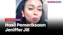 Jennifer Jill Selesai Jalani Pemeriksaan Rambut, Bagaimana Hasilnya? 