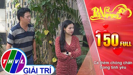 Phụ nữ ngày nay - Tập 150: Cả thèm chóng chán trong tình yêu
