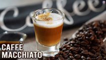 How To Make Caffe Macchiato | Winter Is Coming | Homemade Espresso Macchiato | Coffee Recipe | Varun