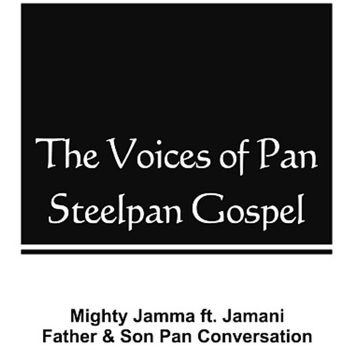STEELPAN GOSPEL MUSIC | VOICES OF PAN CD.THE MIGHTY JAMMA  & JAMANI