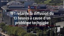 TF1 retarde la diffusion du 13 heures à cause d’un problème technique