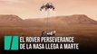 El Rover Perseverance  de la NASA aterriza  en Marte