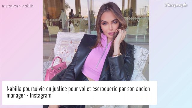 Nabilla poursuivie en justice par son ex-agent : la star accusée de vol et escroquerie