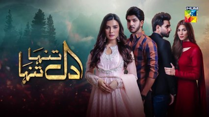 Dil Tanha Tanha Episode 28 HUM TV Drama 18 February 2021
