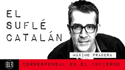 Corresponsal en el Infierno - El suflé catalán - En la Frontera, 17 de febrero de 2021