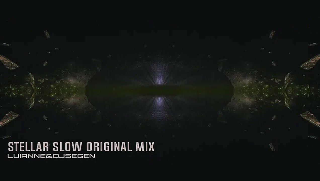 Stellar Slow Original Mix - Luianne&djsegen