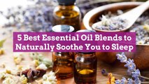 5 Best Essential Oil Blends to Naturally Soothe You to Sleep