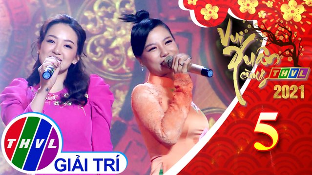 Vui Xuân Cùng THVL 2021 - Tập 5: Như Hoa Mùa Xuân, Ngày Tết Quê Em - Phượng Vũ, Ngọc Kayla
