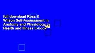full download Ross & Wilson Self-Assessment in Anatomy and Physiology in Health and Illness E-book