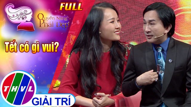 Quyền năng phái đẹp: Tết có gì vui? | Khách mời: NSƯT Kim Tử Long - Diễn viên Diễm Phương