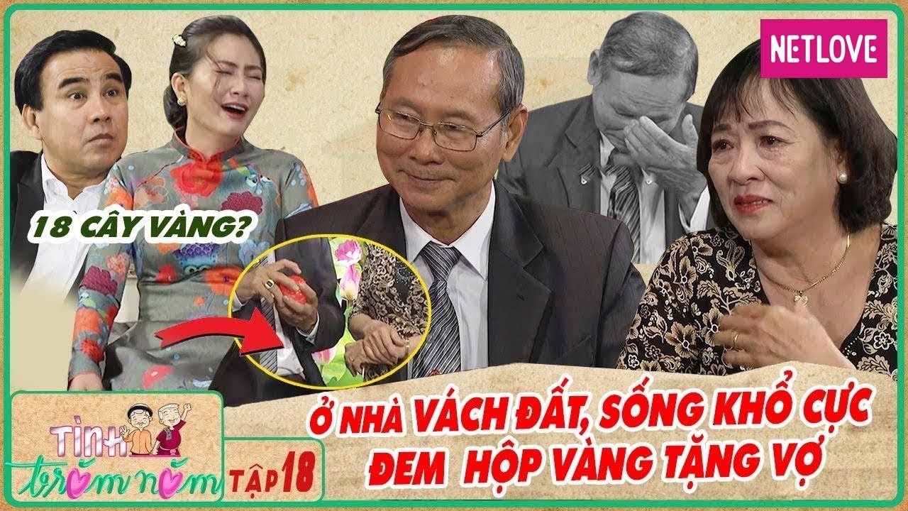 Tình Trăm Năm - Tập 18| Ở nhà vách đất sống khổ cực, cụ ông mang hộp vàng lên tri ân vợ hiền