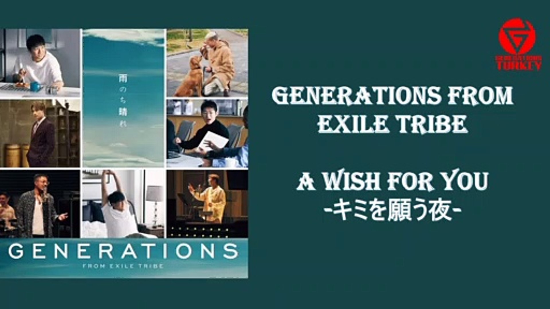 Generations From Exile Tribe A Wish For You キミを願う夜 Turkce Altyazili Video Dailymotion
