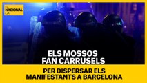 Els Mossos fan carrusels per dispersar els manifestants a Barcelona