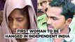 Who Is Shabnam, The Woman Likely To Be Hanged To Death For Murder of 7 Relatives