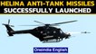 HELINA anti-tank missiles successfully launched from ALH Dhruv helicopter in Rajasthan|Oneindia News