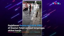 Detik-detik Stasiun Tebet Terendam Banjir Jakarta