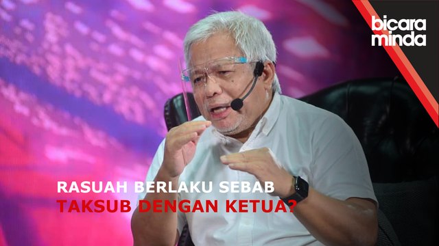 Rasuah berlaku sebab taksub dengan ketua