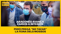 Aragonès avança canvis a Interior però prega 