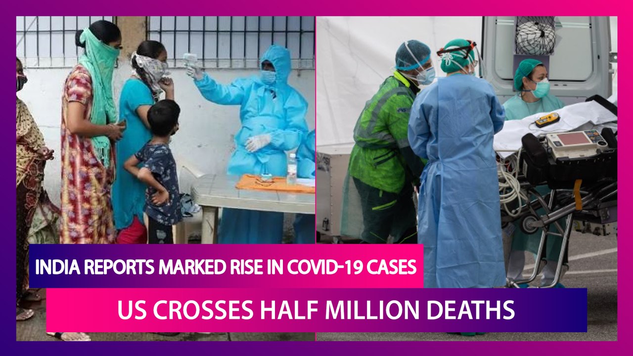 India Reports Marked Rise In COVID-19 Cases, US Crosses Half Million Deaths