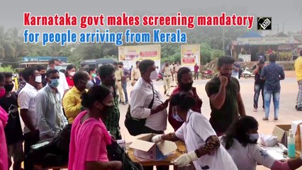 Karnataka govt makes screening mandatory for people arriving from Kerala